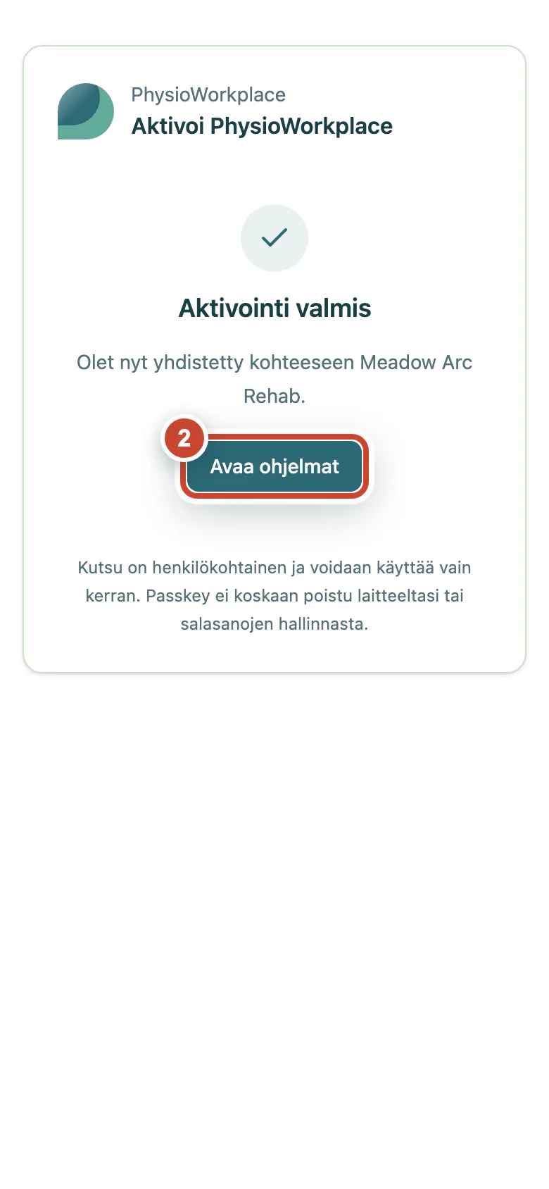 Valmiin aktivoinnin vahvistus, jossa Avaa ohjelmat -linkki on korostettu.