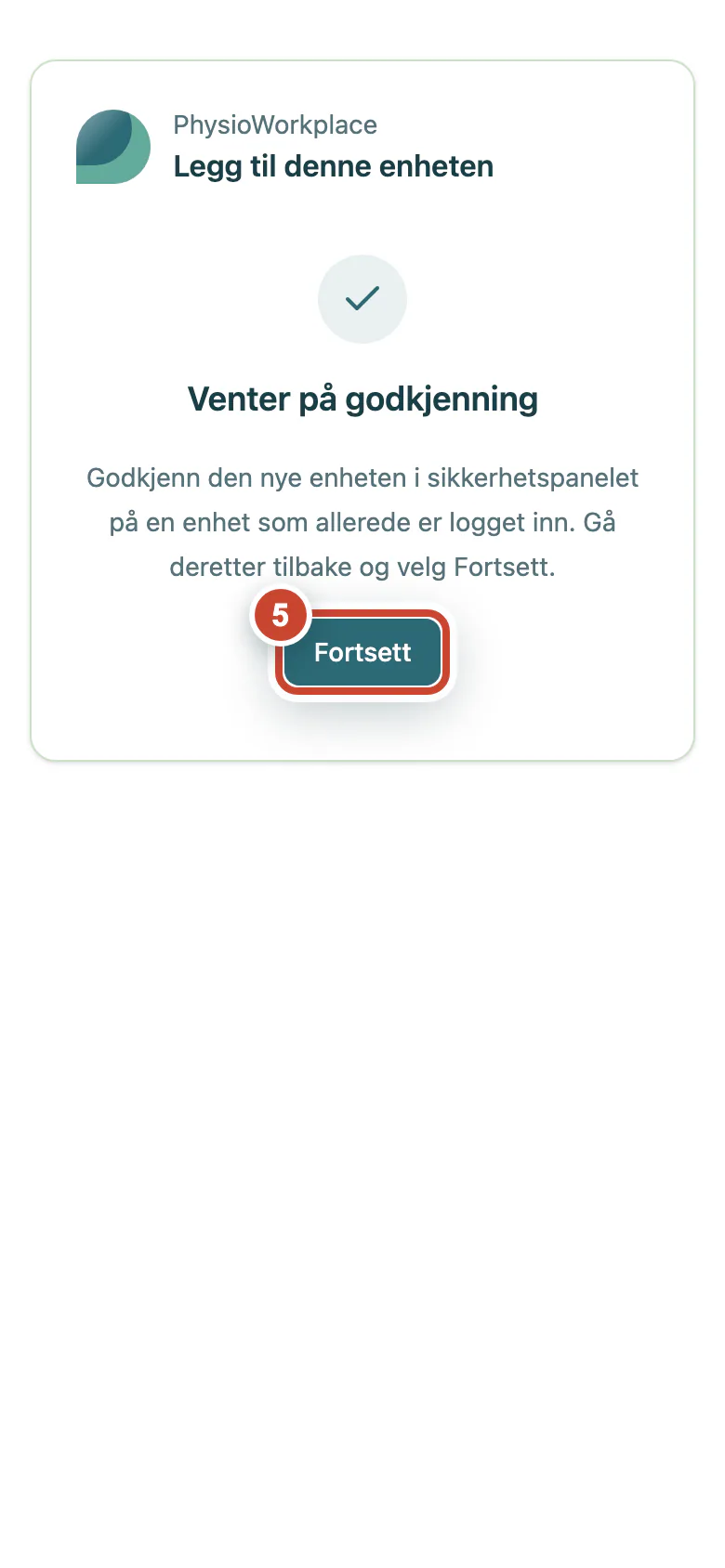 Godkjent ny enhet med knappen Fortsett markert.