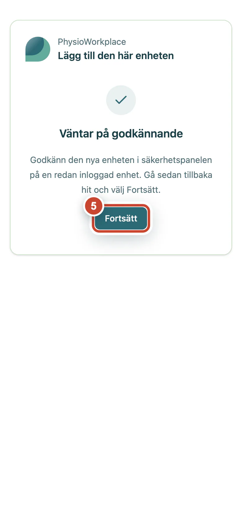 Godkänd ny enhet med knappen Fortsätt markerad.